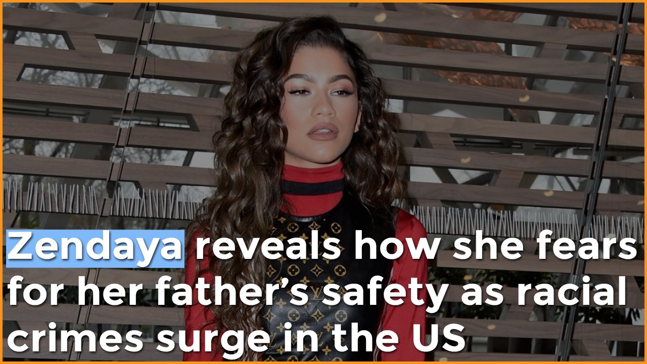 Zendaya reveals how she fears for her father’s safety