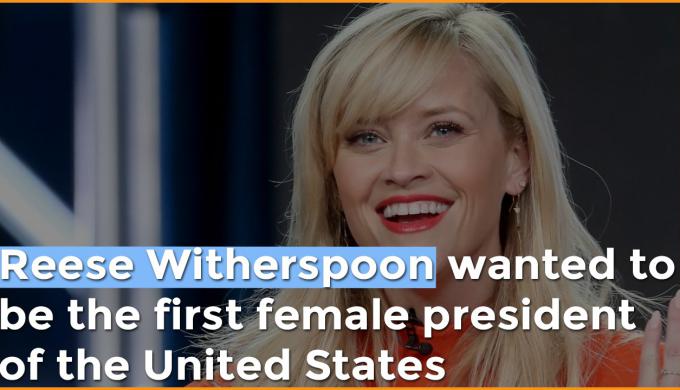 Reese Witherspoon wanted to be the first female president of the United States of America